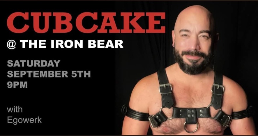 Cubcake at The Iron Bear flyer — Saturday September 5th, 9 PM, with Egowerk